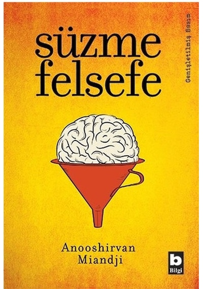Süzme Felsefe Anooshirvan Miandji Bilgi  Yayınevi
