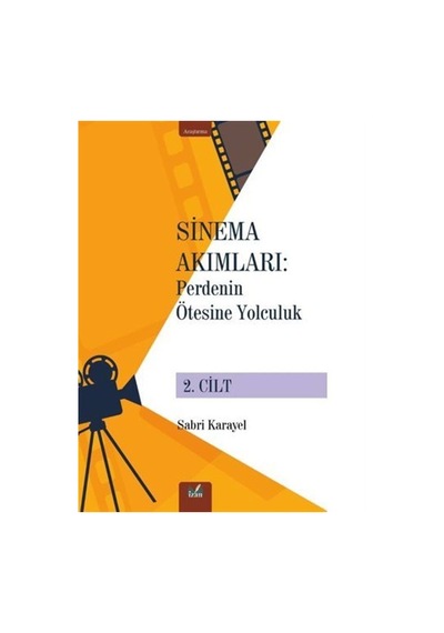 Sinema Akımları 2. Cilt / Perdenin Ötesine Yolculuk / Sabri Ka...