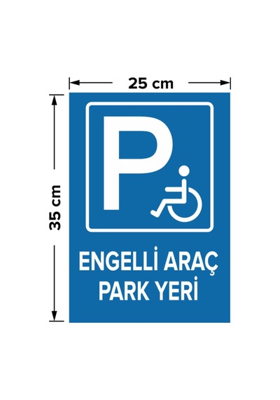 Engelli Yeri Park Edilmez Levhası Dekota Malzeme 25x35 Cm