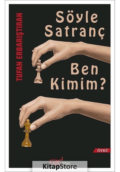Söyle Satranç Ben Kimim - Tufan Erbarıştıran - Red Kitap