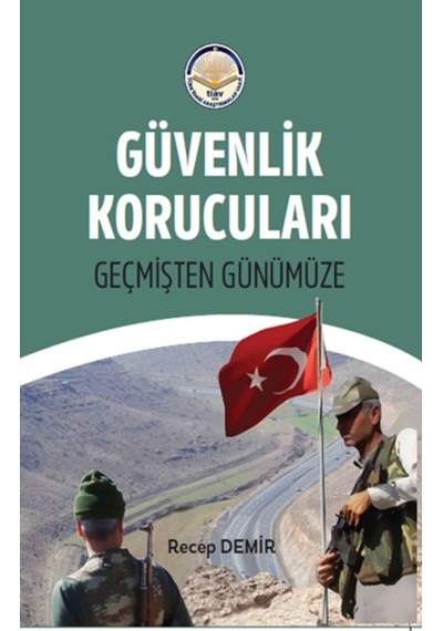 Güvenlik Korucuları - Geçmişten Günümüze - Recep Demir - TİAV