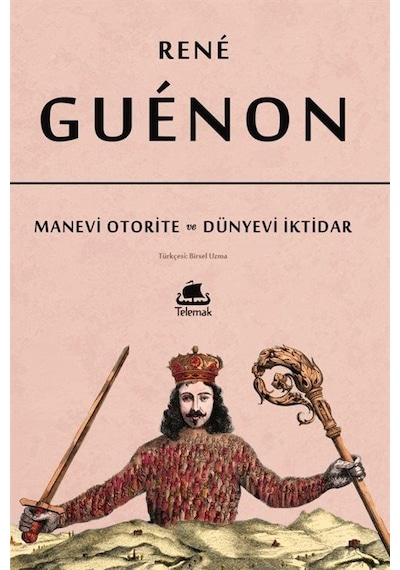 Manevi Otorite ve Dünyevi İktidar - Rene Guenon - Telemak Dijital
