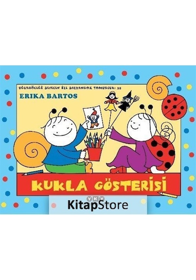 Kitapstore Uğurböceği Sevecen ile Salyangoz Tomurcuk 35: Kukla Gösterisi ...