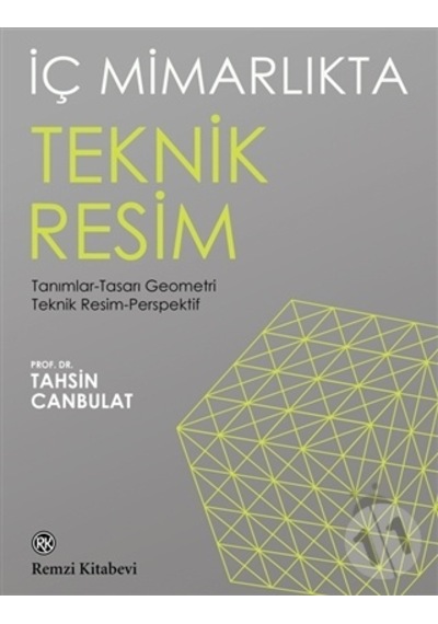 İç Mimarlıkta Teknik Resim - Tahsin Canbulat