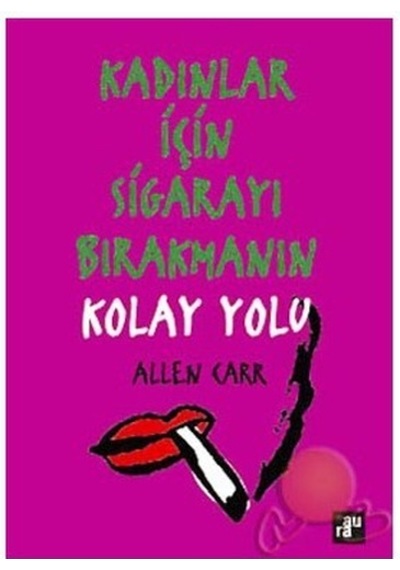 Aura Kadınlar için Sigarayı Bırakmanın Kolay Yolu Allen Carr