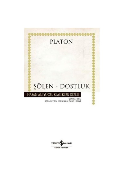 Şölen Dostluk Hasan Ali Yücel Klasikler Platon Eflatun