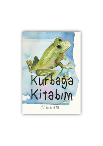 Kurbağa Kitabım - Işıl Erverdi - Kumdan Kale
