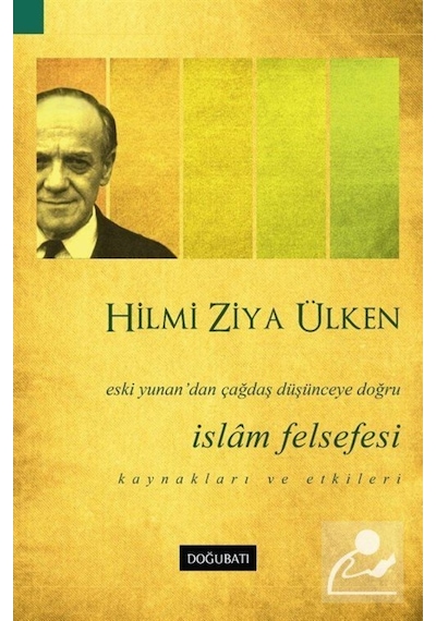 İslam Felsefesi / Hilmi Ziya Ülken 9786055063603