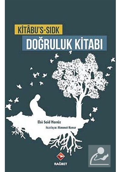 Kitabu's - Sıdk Doğruluk Kitabı - Ebu Said Harraz - Rağbet Yayınları