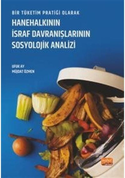 Bir Tüketim Pratiği Olarak Hanehalkının İsraf Davranışlarının ...