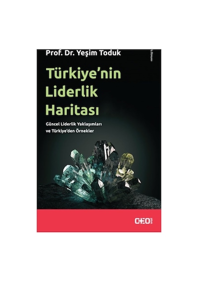 Türkiye Nin Liderlik Dönemleri Ve Stratejik Yaklaşımları