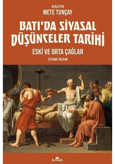 Batı'da Siyasal Düşünceler Tarihi - Eski ve Orta Çağlar - Seçilmiş Yazılar - Mete Tunçay - Kronik Kitap
