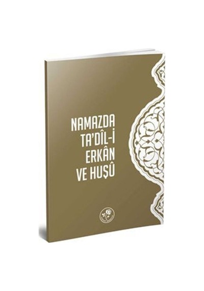Namazda Ta'dil-i Erkan ve Huşu- Fazilet Neşriyat
