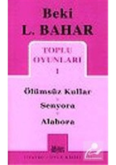 Toplu Oyunları 1 - Ölümsüz Kullar-Senyora-Alabora - Beki L. Bahar - Mitos Boyut Yayınları