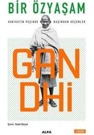 Bir Özyaşam Gandhi - Mahatma Gandhi - Alfa Yayıncılık