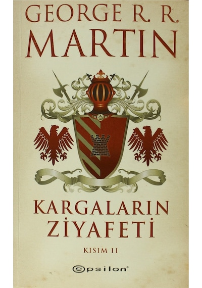 Kargaların Ziyafeti Kısım 2 - George R. R. Martin - Epsilon Yayınevi