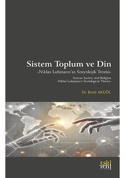 Sistem Toplum Ve Din Niklas Luhmann'ın Sosyolojik Teorisi / Be...