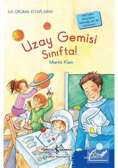 Mercankitap Uzay Gemisi Sınıfta! / Ilk Okuma Kitaplarım / Martin Klein
