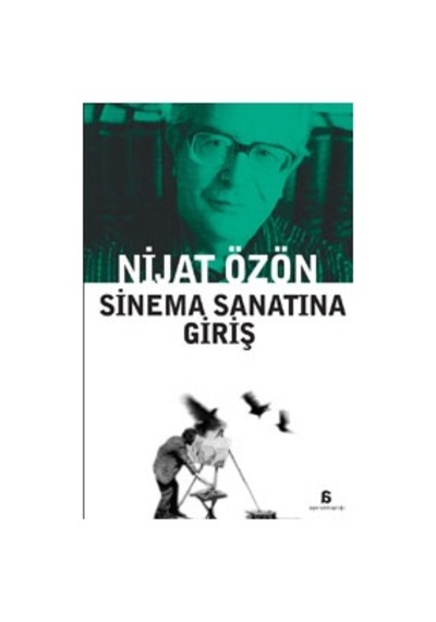 Sinema Sanatına Giriş - Nijat Özön - Agora Kitaplığı