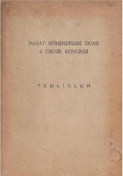 Inşaat Mühendisleri Odası 6. Teknik Kongresi Tebliğler