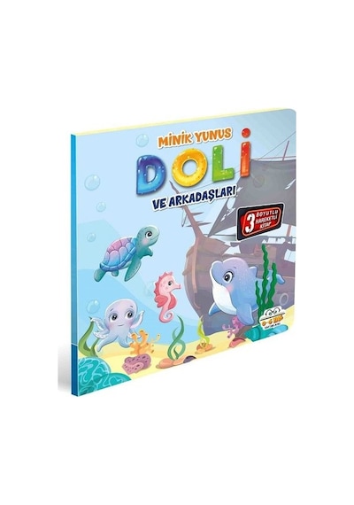 Minik Yunus Doli ve Arkadaşları - 3 Boyutlu Hareketli Kitap