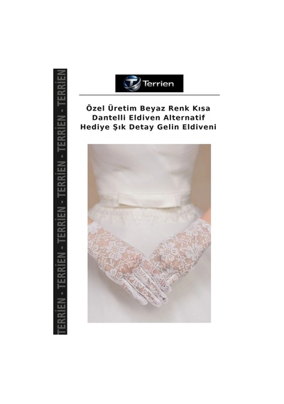 Terrien Özel Üretim Beyaz Renk Kısa Dantelli Eldiven Alternatif Hediye Şık Detay Gelin Eldiveni 000beyaz