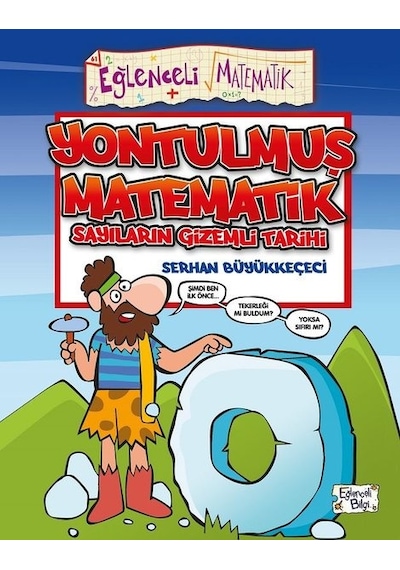 Yontulmuş Matematik-Sayıların Gizemli Tarihi - Serhan Büyükkeçeci - Eğlenceli Bilgi