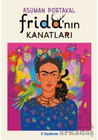 Frida Nın Kanatları Tudem Yayınları Ciltli