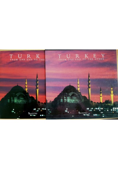 Turkey : From One End To The Other