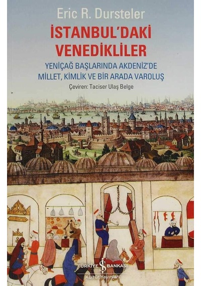 Istanbul’Daki Venedikliler Eric R. Dursteler