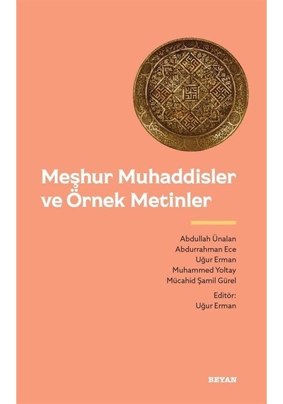 Meşhur Muhaddisler ve Örnek Metinler- Beyan Yayınları
