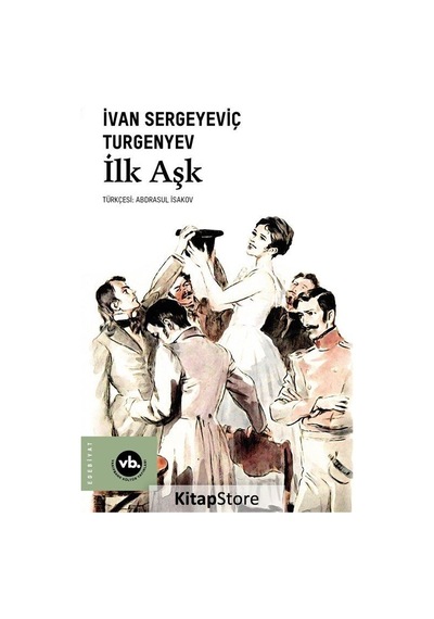 Ilk Aşk / Ivan Sergeyeviç Turgenyev N11.2188