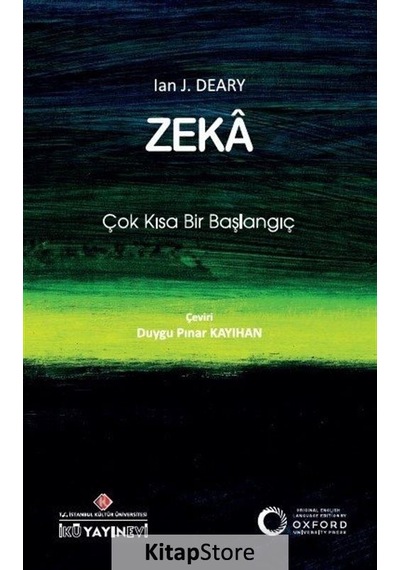 Zeka: Çok Kısa Bir Başlangıç  - Ian J. Deary  - İstanbul Kültür Üniversitesi