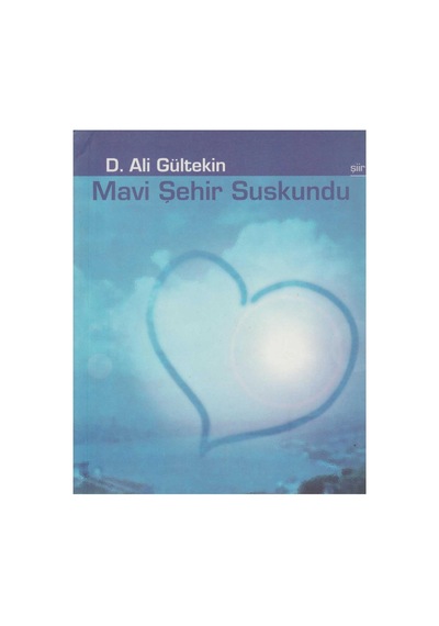 Mavi Şehir Suskundu - D. Ali Gültekin İlk Baskı 2004