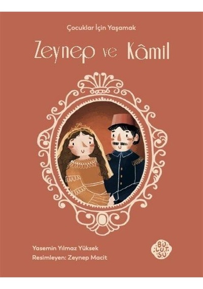 Zeynep Ve Kamil / Yasemin Yılmaz Yüksek