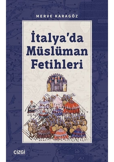 İtalya'da Müslüman Fetihleri / Merve Karagöz