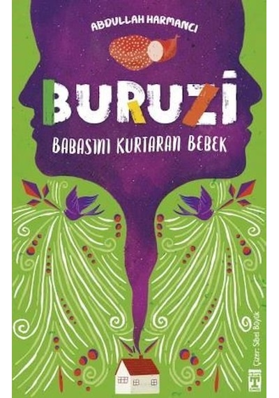 Buruzi - Babasını Kurtaran Bebek - Abdullah Harmancı - Timaş İlk Genç