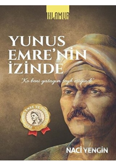 Yunus Emre'nin İzinde - Naci Yengin - Ihlamur Kitap