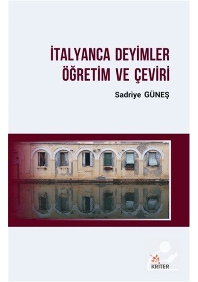 İtalyanca Deyimler Öğretim ve Çeviri  - Sadriye Güneş  - Kriter