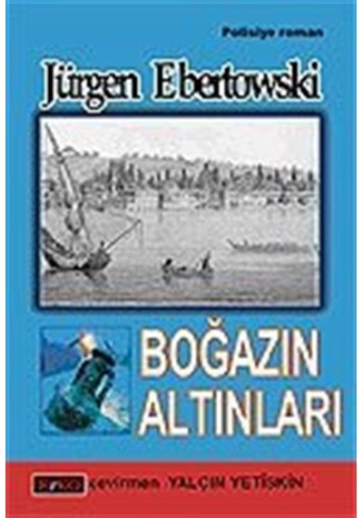 Boğazın Altınları - Jürgen Ebertowski - Erko
