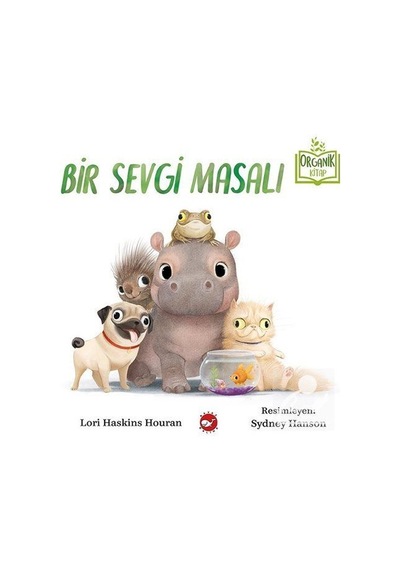 Bir Sevgi Masalı (Ciltli) / Lori Haskins Houran