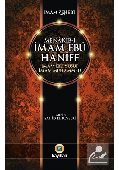 Menakıb-ı İmam Ebu Hanife - İmam Ebu Yusuf - İmam Muhammed / İ... 9786055996840