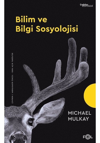 Bilim ve Bilgi Sosyolojisi / Michael Mulkay