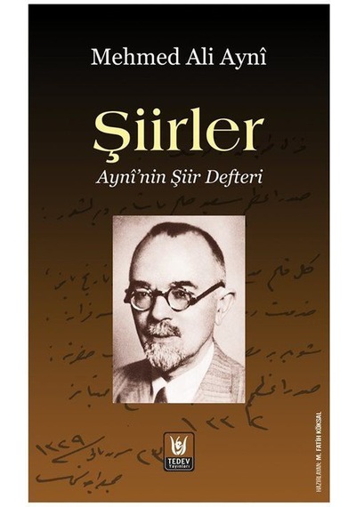 Şiirler / Aynî'nin Şiir Defteri / Mehmed Ali Ayni
