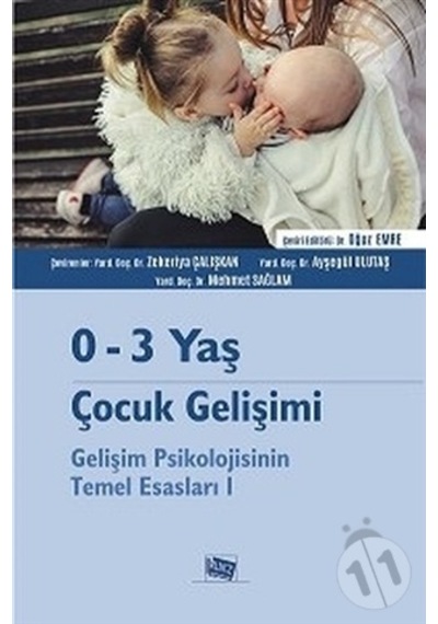 0-3 Yaş Çocuk Gelişimi Gelişim Psikolojisinin Temel Esasları I-Ze