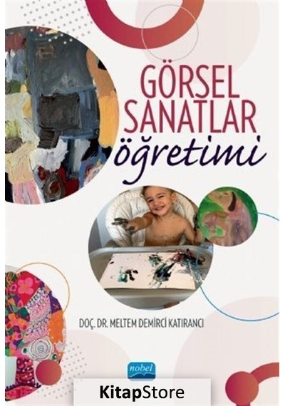 Görsel Sanatlar Öğretimi / Doç. Dr. Meltem Demirci Katırancı