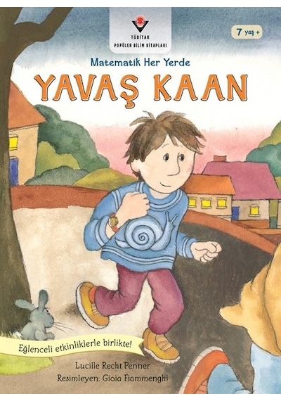 Yavaş Kaan-Matematik Her Yerde - Lucille Recht Penner - Tübitak Yayınları