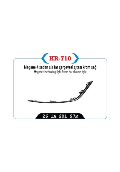 Kaya Sıs Far Cercevesı Cıtası Krom Sag Sedan Model Megane Iv AOD-KAYA 710