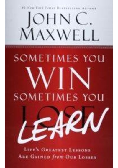 Sometimes You Win, Sometimes You Learn 9781455576951