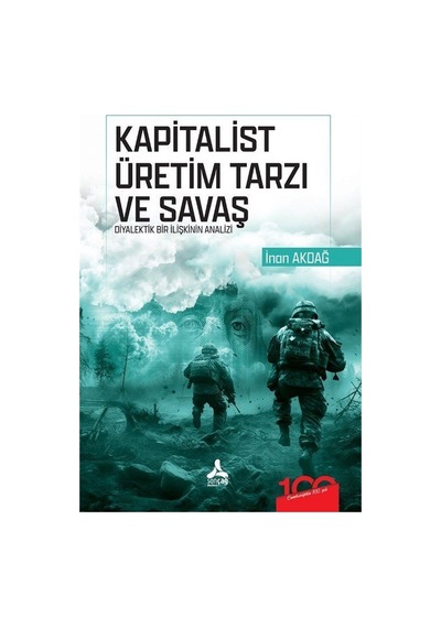 Kapitalist Üretim Tarzı Ve Savaş Diyalektik Bir İlişkinin Anal...